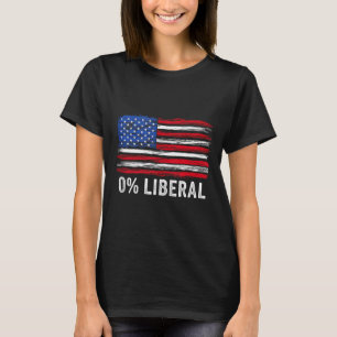 0% Liberal Zero Percent Anti Liberal Republican Ta T-Shirt