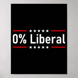 0% Liberal - Zero Percent Statement  Poster