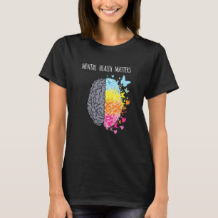 0 Mental Health Matters End The Stigma Mental Heal T-Shirt