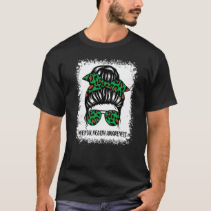 0 Messy Bun Mental Health Matters Awareness Green  T-Shirt