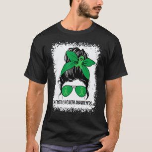 0 Messy Bun Mental Health Matters Awareness Green T-Shirt