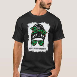 0 Messy Bun Mental Health Matters Awareness Green T-Shirt