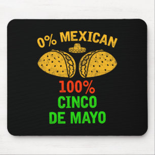 0% Mexican 100% Cinco De Mayo Funny Fiesta Party 1 Mouse Pad