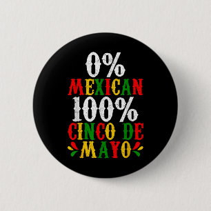 0% Mexican 100% Cinco De Mayo Funny Fiesta Party 6 Cm Round Badge