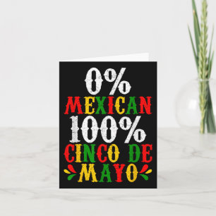 0% Mexican 100% Cinco De Mayo Funny Fiesta Party Card