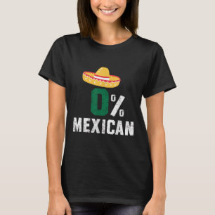 0% Mexican Cinco De Mayo Fiesta Sombrero Funny _2 T-Shirt