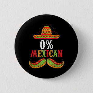 0% Mexican Cinco De Mayo Fiesta Sombrero Funny Boy 6 Cm Round Badge