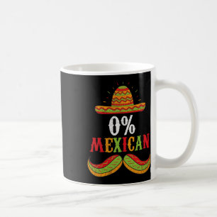 0% Mexican Cinco De Mayo Fiesta Sombrero Funny Boy Coffee Mug