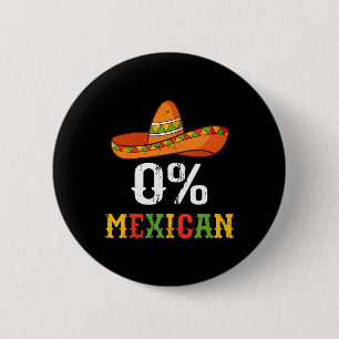 0% Mexican Cinco De Mayo Fiesta Sombrero Funny Men 6 Cm Round Badge