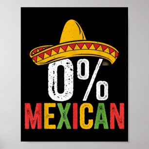 0% mexican cinco de mayo funny sombrero fiesta 5 d poster