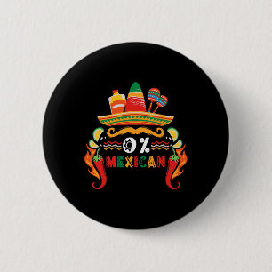 0% Mexican Cinco De Mayo Mexican Fiesta Funny Somb 6 Cm Round Badge