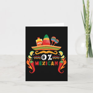 0% Mexican Cinco De Mayo Mexican Fiesta Funny Somb Card