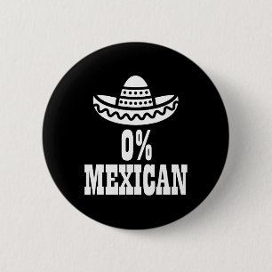 0% Mexican Cinco De Mayo Shirt Funny Cinco De Drin 6 Cm Round Badge