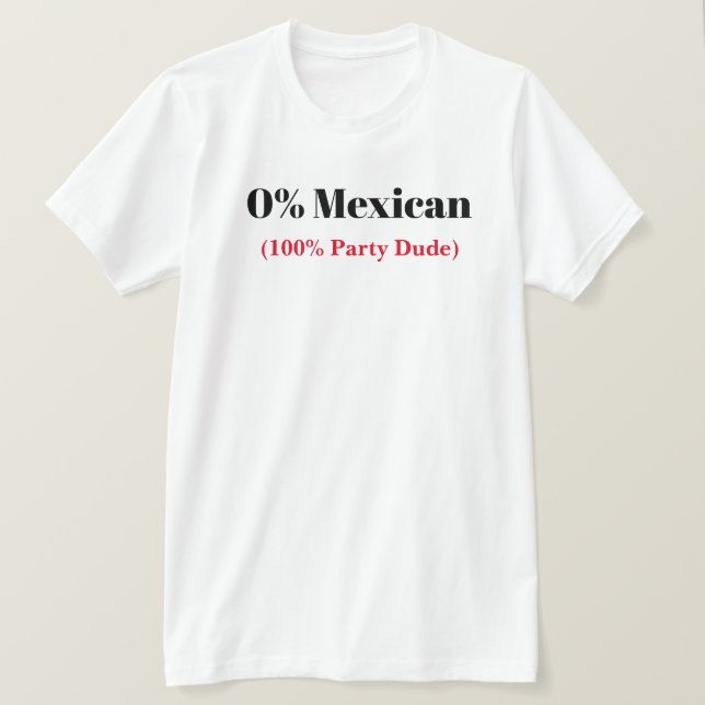 0% Mexican Cinco de Mayo T-shirt (Design Front)