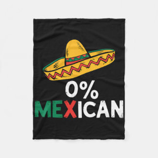 0% Mexican Funny Cinco De Mayo Fiesta Sombrero Lat Fleece Blanket