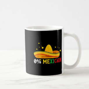 0% mexican funny cinco de mayo fiesta sombrero men coffee mug