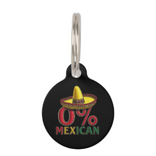  0% Mexican Funny Cinco De Mayo Hilarious  Pet Tag