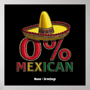  0% Mexican Funny Cinco De Mayo Hilarious  Poster