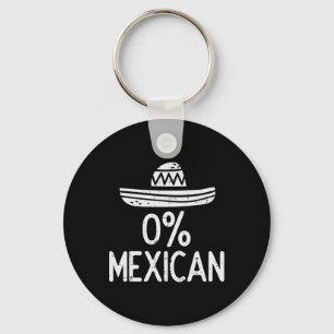 0% Mexican Funny Cinco De Mayo Mexican Fiesta Men Key Ring