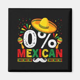 0% mexican funny cinco de mayo sombrero latino magnet