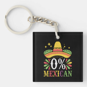 0% Mexican Zero Percent Funny Cinco De Mayo Key Ring