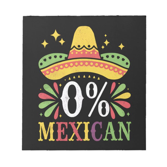 0% Mexican Zero Percent Funny Cinco De Mayo Notepad (Front)