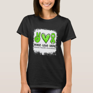 0 Peace Love Hope Mental Health Awareness Month Gr T-Shirt