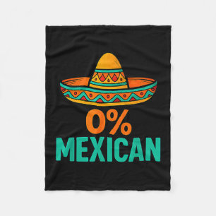 0 percent mexican funny cinco de mayo sombrero fleece blanket