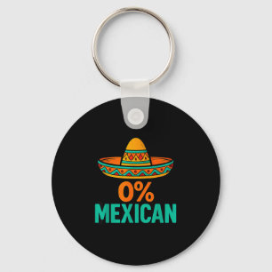 0 percent mexican funny cinco de mayo sombrero key ring