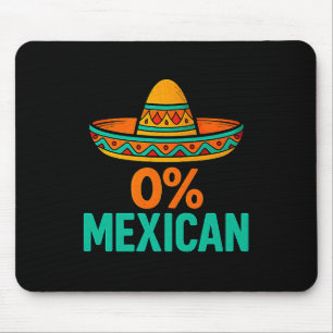 0 percent mexican funny cinco de mayo sombrero mouse pad