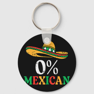 0 Percent Mexican Sombrero Funny Fiesta Party Men Key Ring