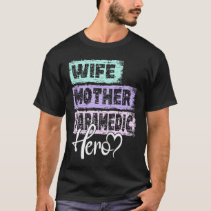 0 Profession mum hero mother Paramedic T-Shirt