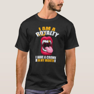 0 Royalty With A Crown Pain Dentist Lipstick Sarca T-Shirt