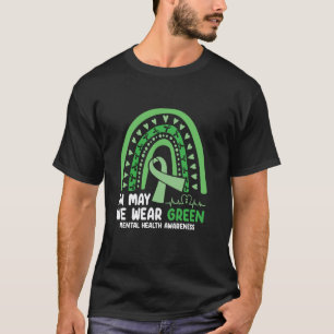 0 We Wear Green Mental Health Awareness Mental Hea T-Shirt