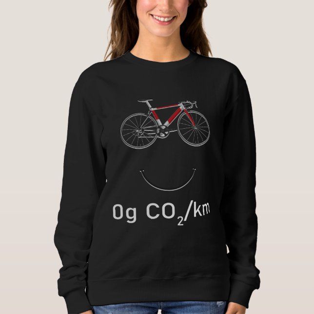 0g Co2 Km Bicyle Smile Cyclist Bicycle Cycling ON  Sweatshirt (Front)