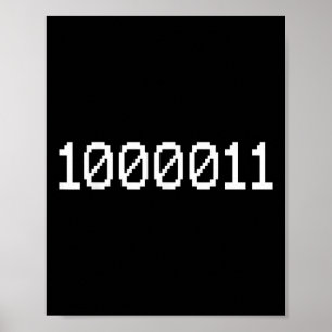 1000011 Binary Code For 67 Funny Tech Meme Compute Poster
