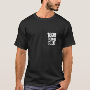 1000 Pound Club Member Small Logo Powerlifter Gift T-Shirt