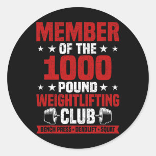 1000 Pound Weightlifting Club Bodybuilding Workout Classic Round Sticker