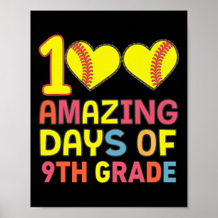 100 Amazing Days Of 9th Grade Softll Player Studen Poster