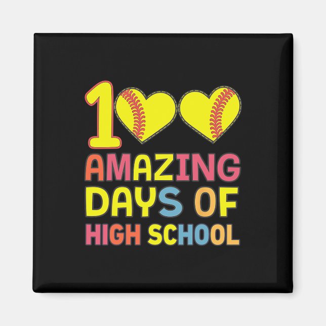 100 Amazing Days Of High School Softll Player Stud Magnet (Front)
