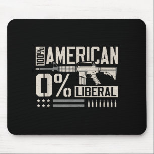 100% American 0% Liberal Funny Pro Gun Owner Lover Mouse Pad