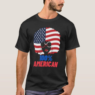 100% American Flag African American Afro Patriot  T-Shirt