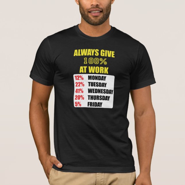 100% AT WORK T-Shirt (Front)