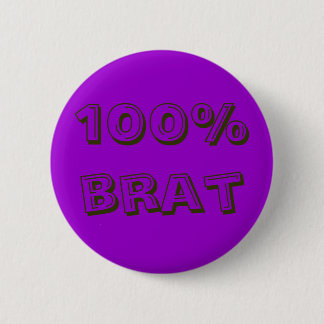 100% brat 6 cm round badge