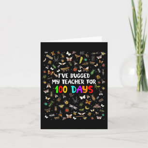 100 Bugs I've Bugged My Teacher For 100 Days Boys Card
