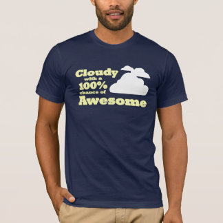 100% Chance of Awesome T-Shirt