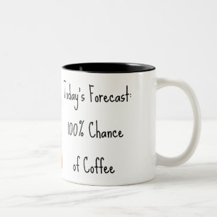 100% Chance of Coffee-Mug Two-Tone Coffee Mug