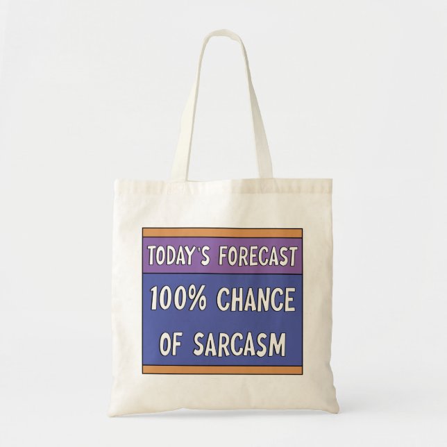 100% Chance of Sarcasm    Tote Bag (Front)