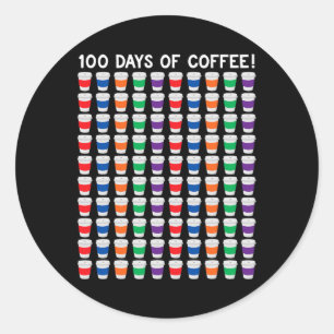 100 Coffee Cups Teacher 100th Day Of School Fun Classic Round Sticker