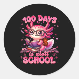 100 Day Is Alott School Nk Axolt 100th Day Teacher Classic Round Sticker